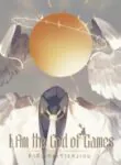ข้าคือเทพเจ้าแห่งเกม I Am the God of Games