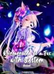 เกิดใหม่เป็นสุนัขจิ้งจอก (Reincarnated As a Fox With System)